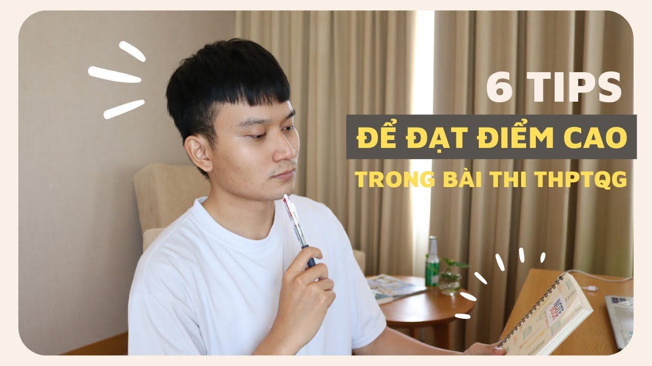 6 CÁCH ĐỂ ĐẠT ĐƯỢC ĐIỂM CAO TRONG BÀI THI THPTQG | Chiến lược làm bài thi THPTQG | Là Thịnh