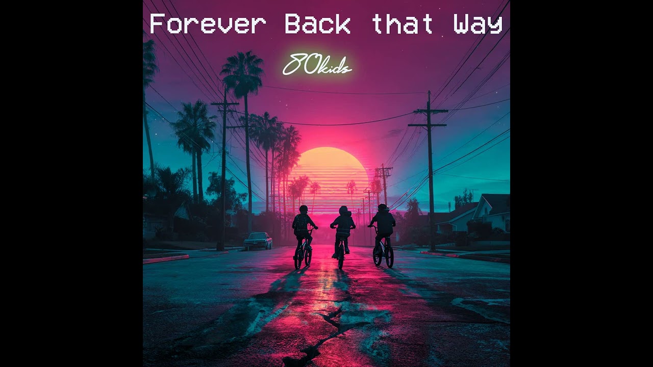 Forever Back That Way - 80kids