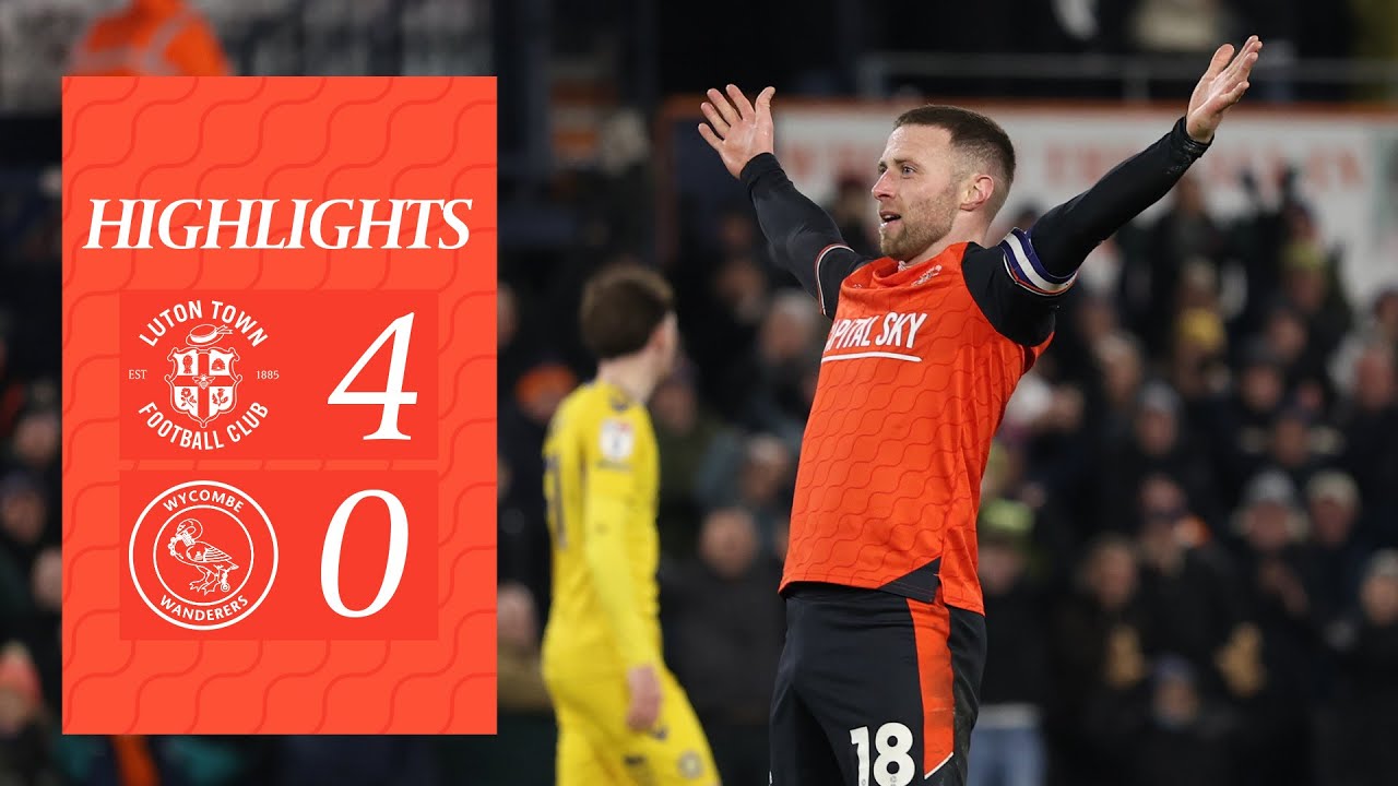 Luton 4-0 Wycombe | Highlights