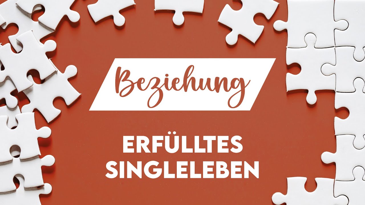 Erf&uuml;lltes Singleleben