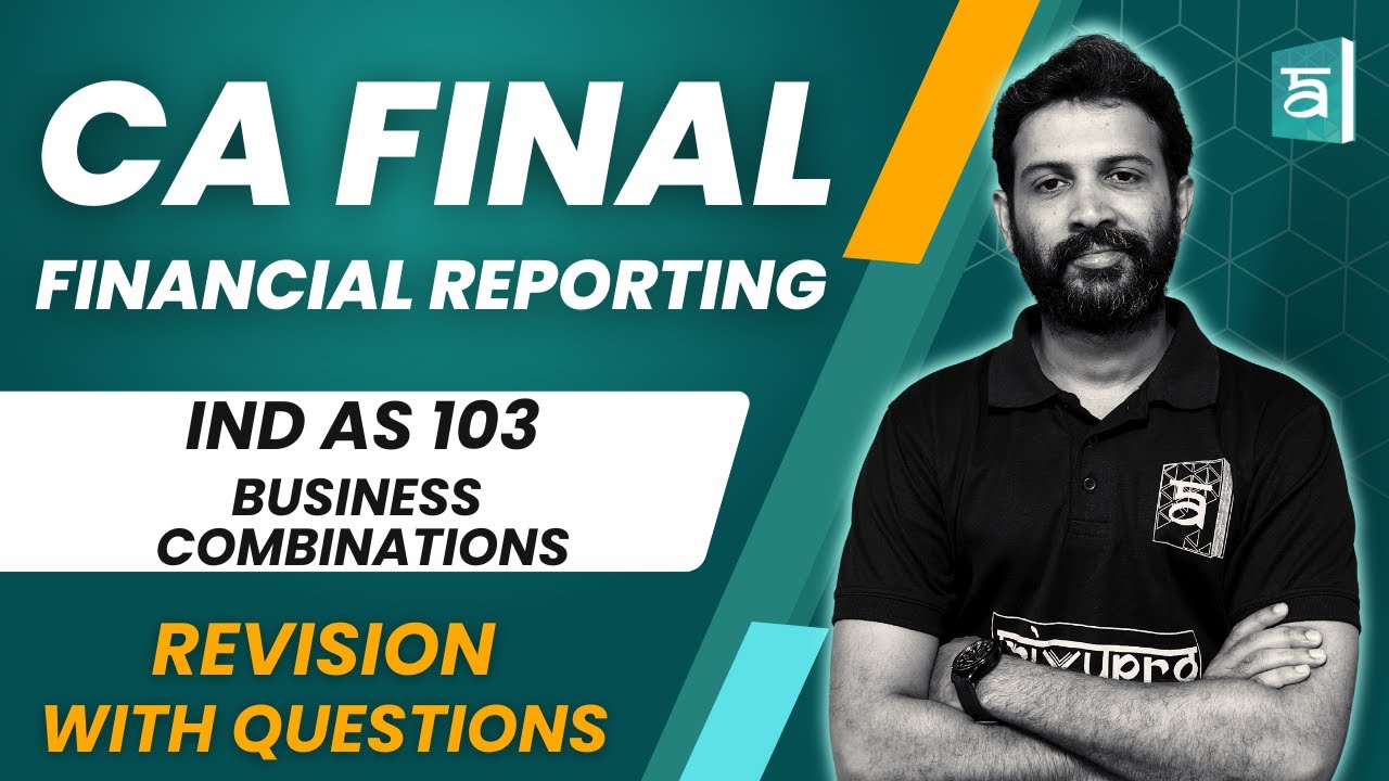 IND AS 103 Business Combinations Revision with Questions | FR | CA Final | English | CA Sandesh