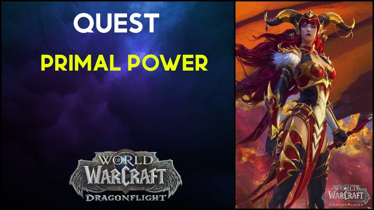 Primal Power - Quest - Wow Dragonflight