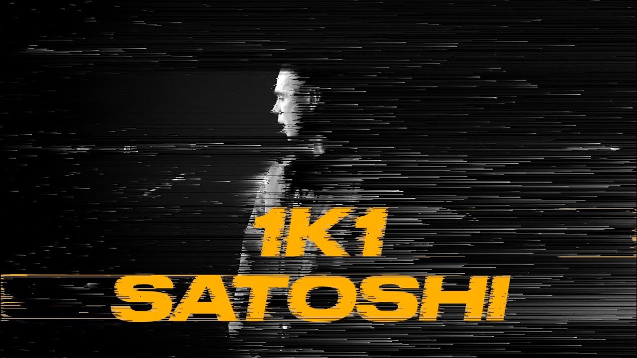 Satoshi - 1K1 | Official Video