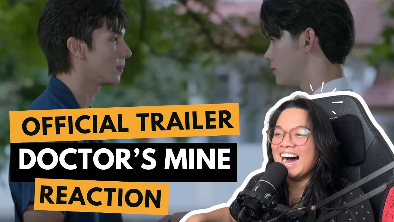 OFFICIAL TRAILER l DOCTOR'S MINE หมอน่ารักคนนี้เป็ - REACTION