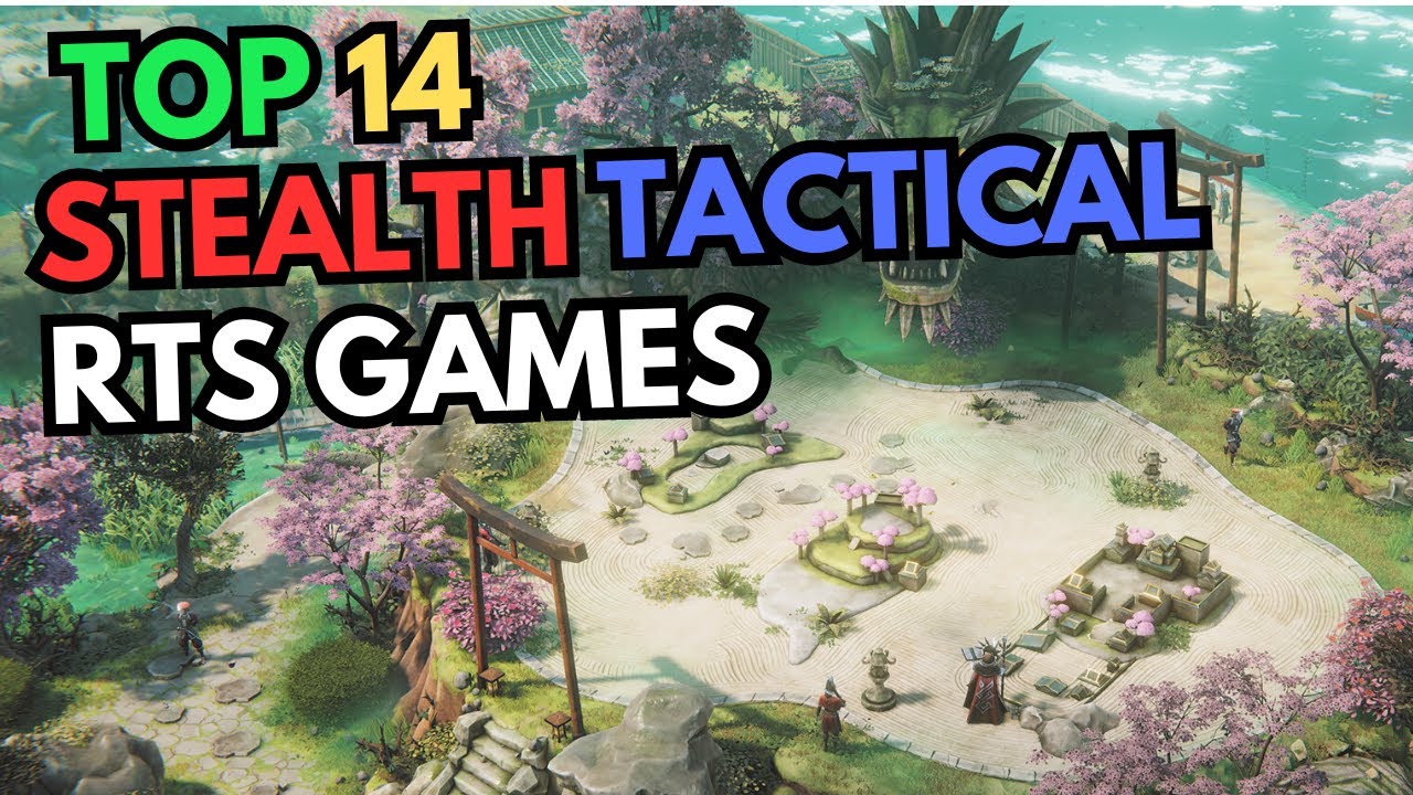 Top 14 Stealth Tactical RTS Games