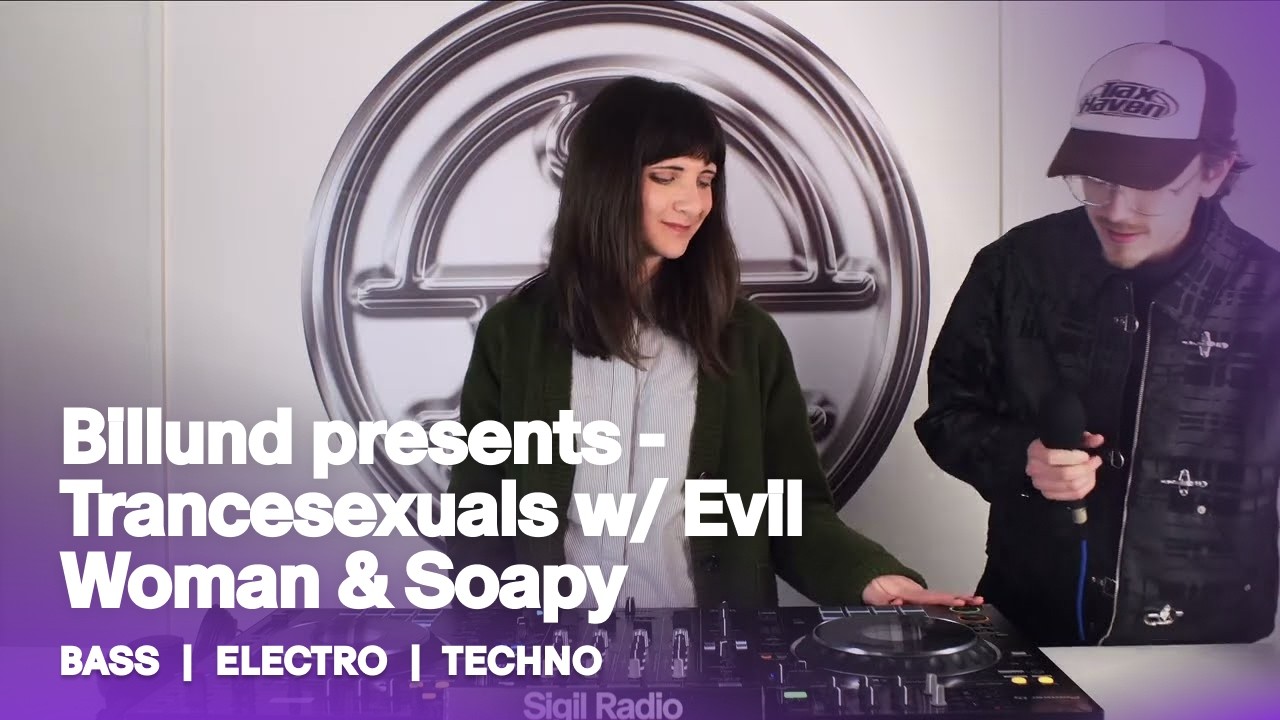 Billund presents - Trancesexuals w/ Evil Woman & Soapy | Bass, Electro & Techno DJ Mix @ Sigil Radio