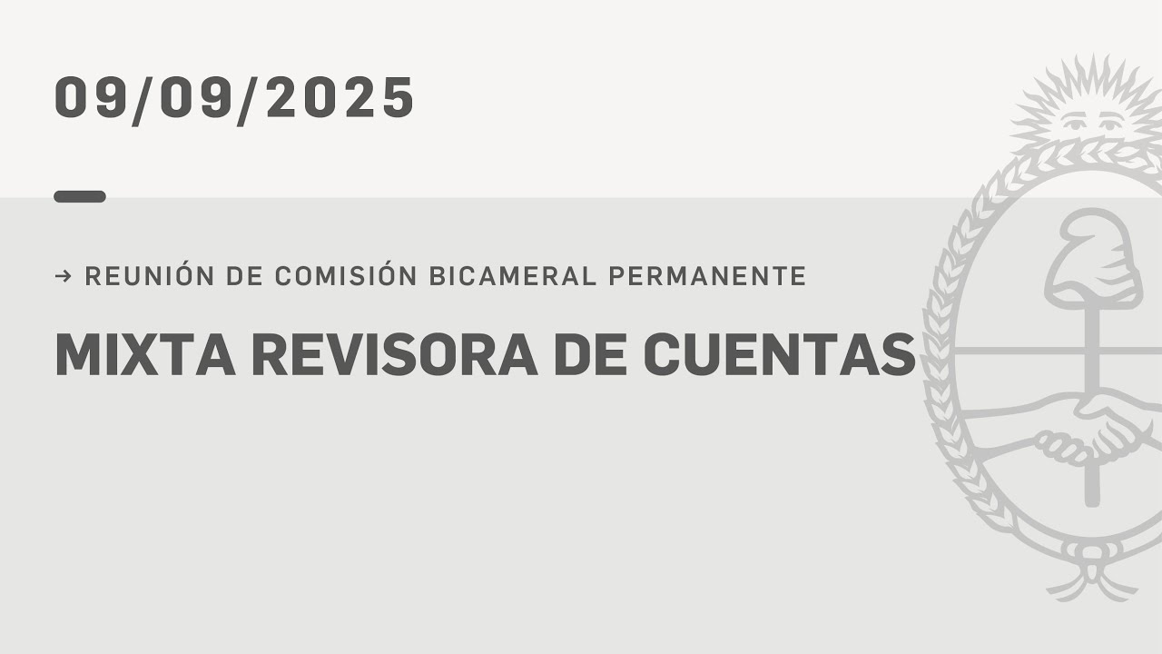 COMISI&Oacute;N BICAMERAL MIXTA REVISORA DE CUENTAS 09-09-25
