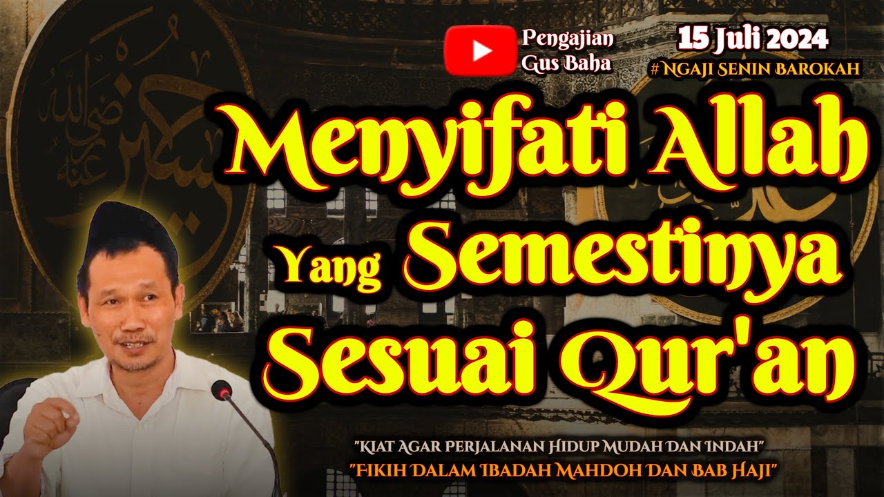 Sifat Allah Yang Semestinya Sesuai Quran | Gus Baha Terbaru