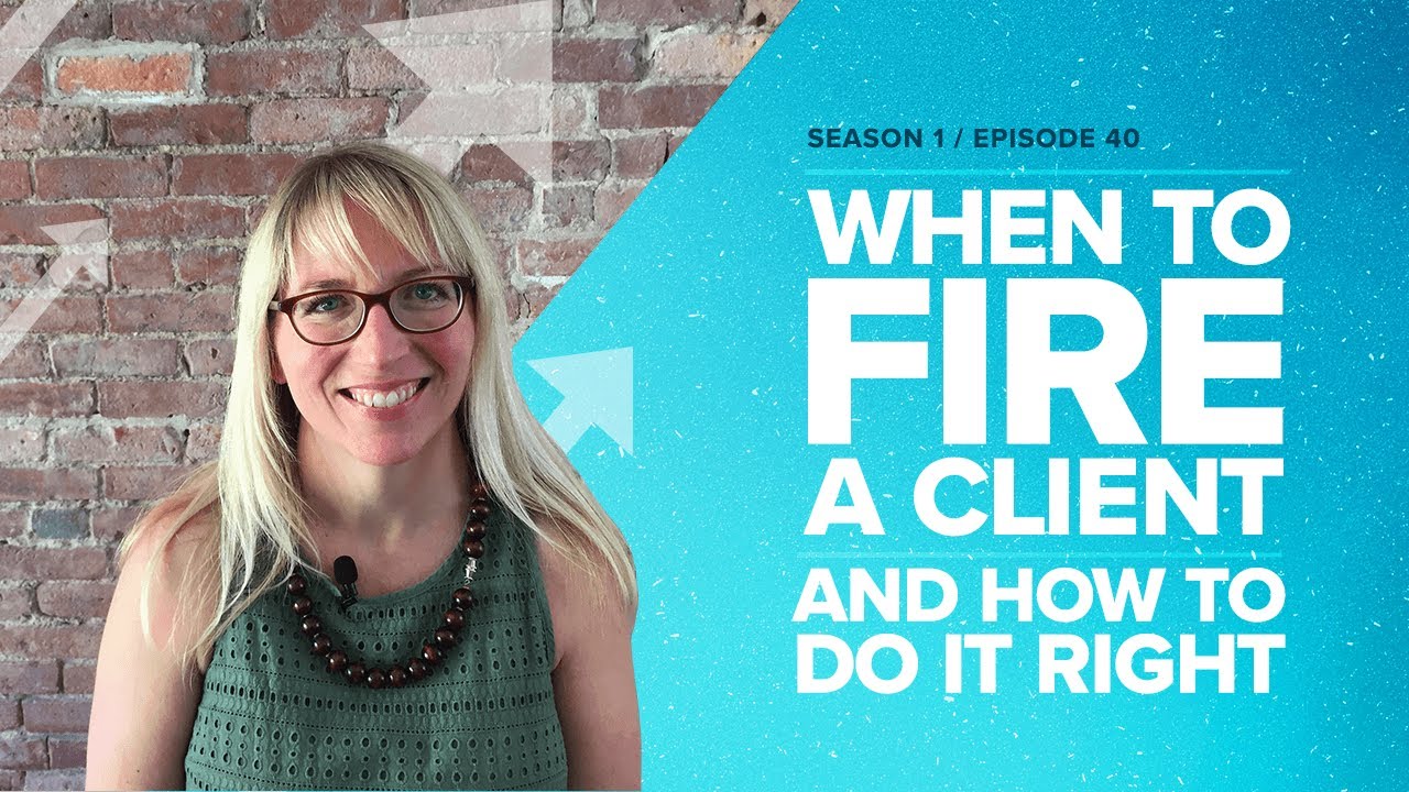 When to Fire a Client and How to Do it Right - Proposify Biz Chat