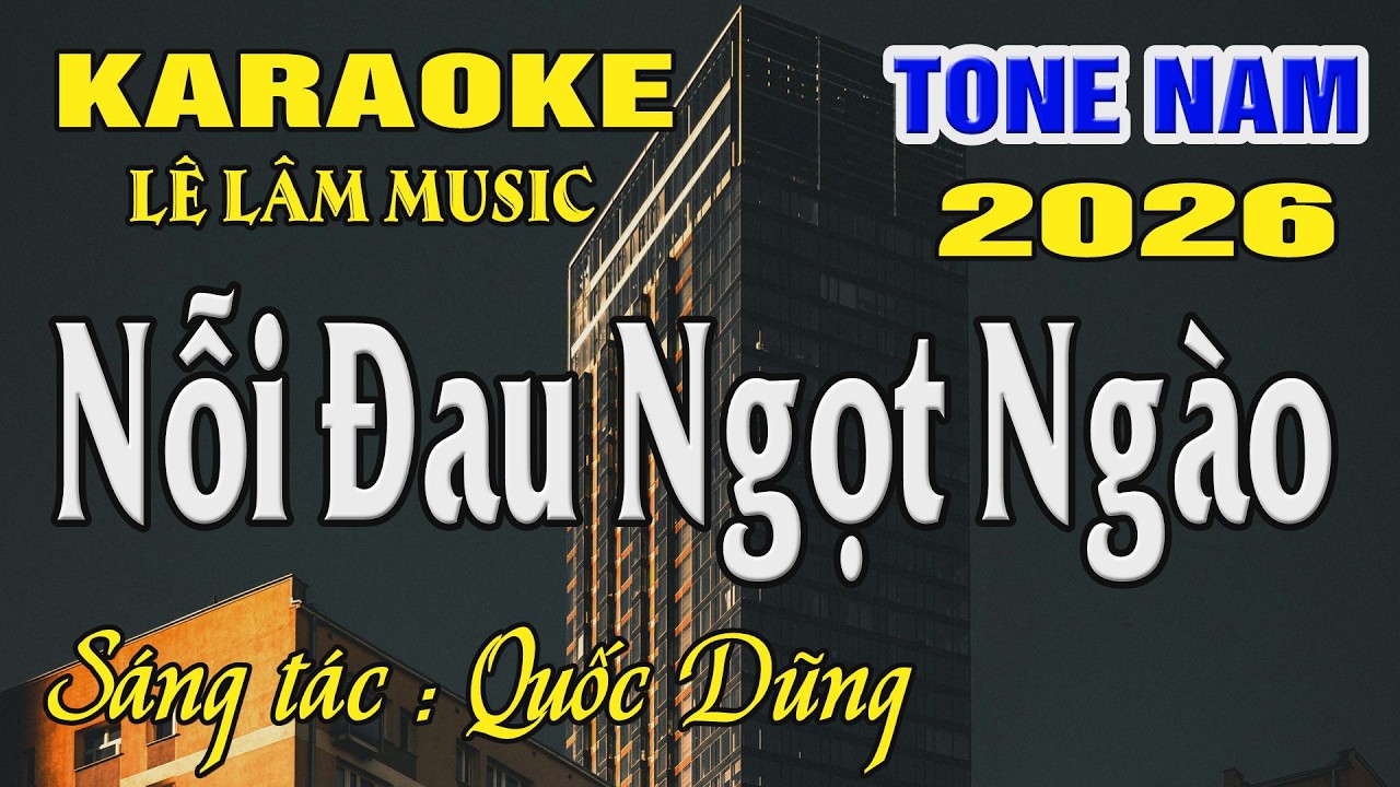 Karaoke Nỗi Đau Ngọt Ngào Tone Nam ( Em ) Karaoke Lê Lâm Music