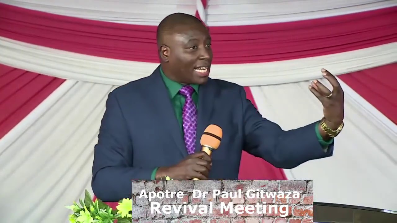 REVIVAL MEETING IGITERANE CY'UBUBYUTSE PART 2  With Apostle Dr  Paul Gitwaza | NAIROBI KENYA