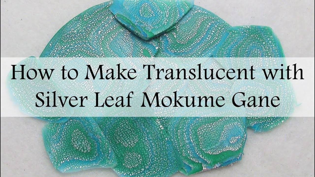 Polymer Clay Mokume Gane: Translucent Silver Leaf Mokume Gane Tutorial