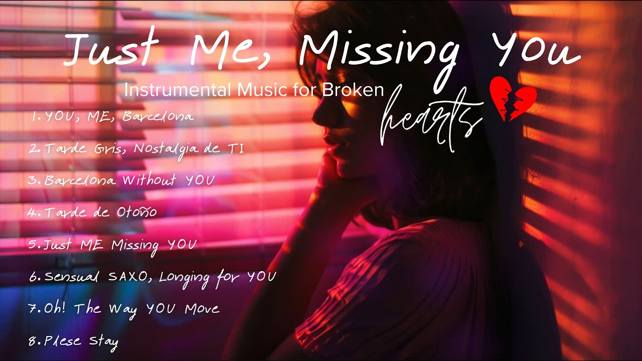 Just Me, Missing You: Instrumental Para Tardes de Lluvia y Nostalgia