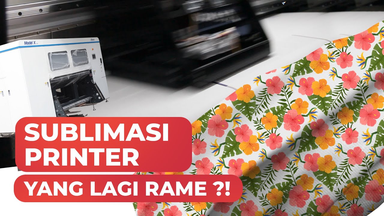 Mesin Sublimasi Printer yang Lagi Rame di Cari ? - Atexco X plus Industrial Printer