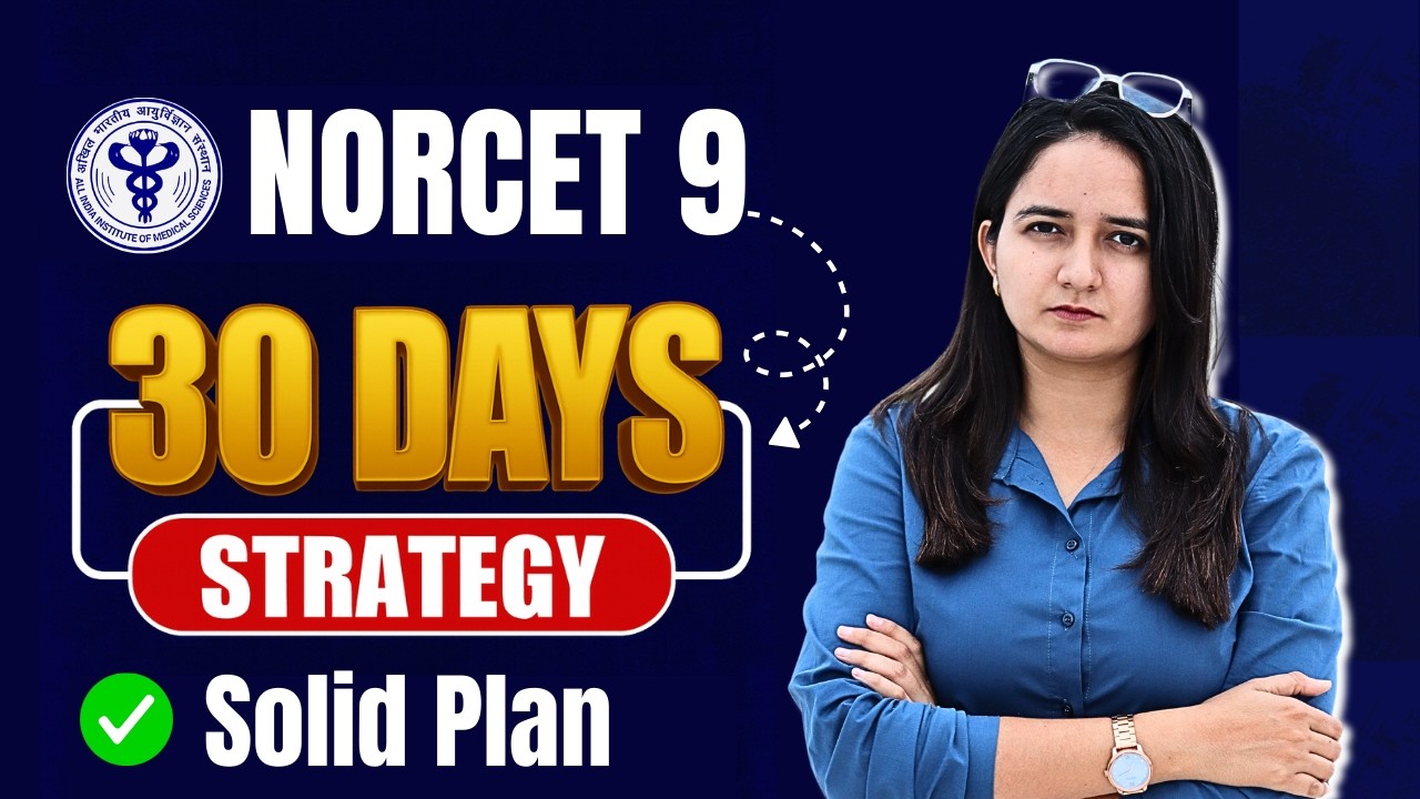 NORCET 9 Last 30 Days Strategy with Solid Plan | NORCET in First Attempt | Pooja Mam
