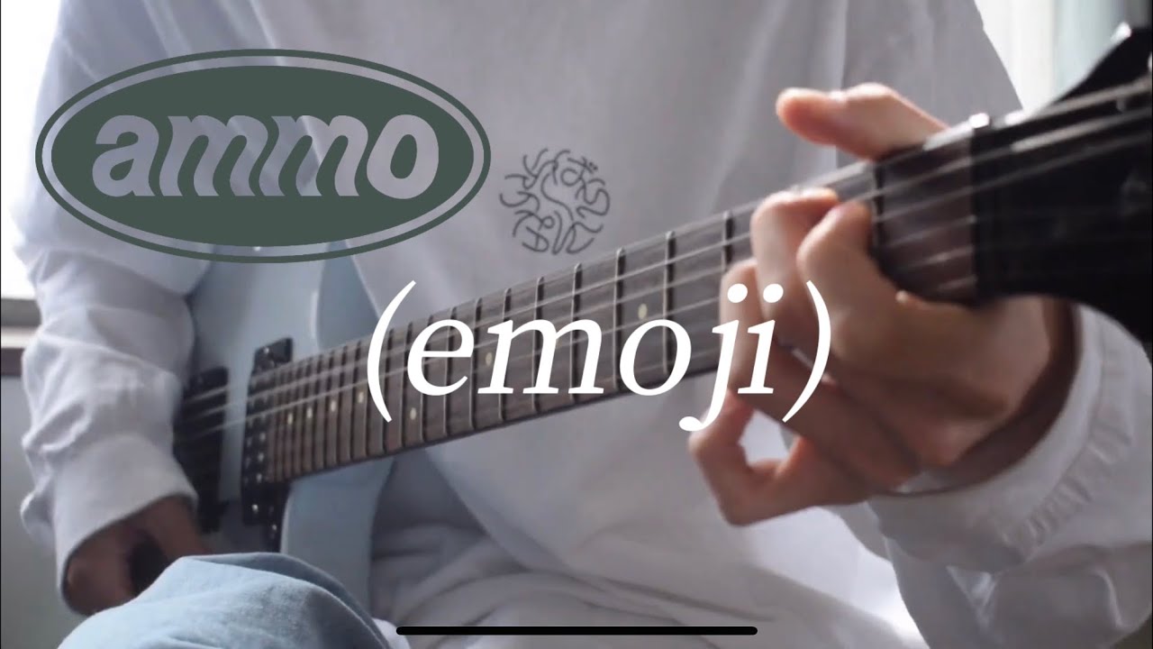 ammo (emoji) ギター弾いてみた