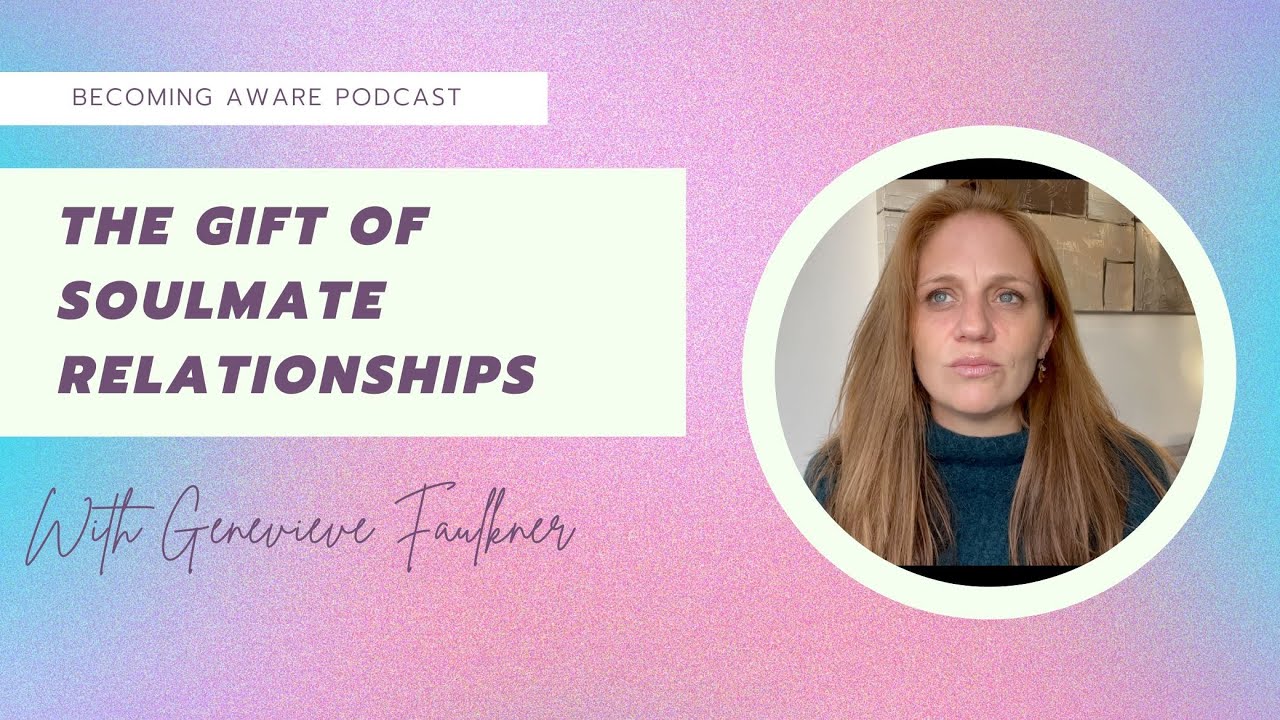 The Gift Of Soulmate Relationships