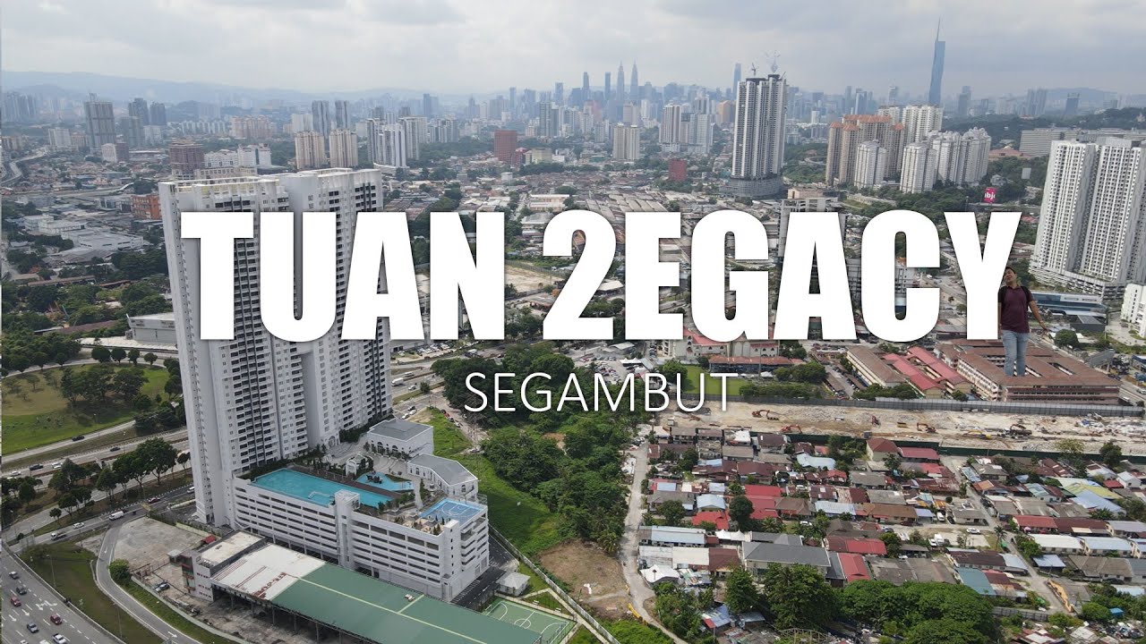 PROPERTY REVIEW #338 | TUAN LEGACY, SEGAMBUT