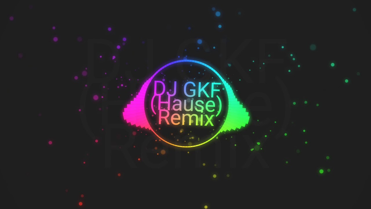 DJ GKF (Hause) Remix