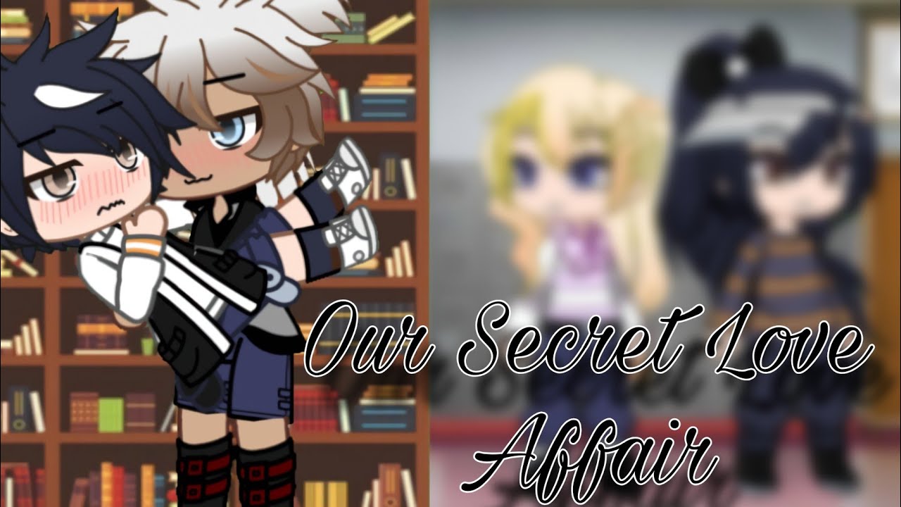 Our Secret Love Affair || GCMM/GLMM || BL/Gay