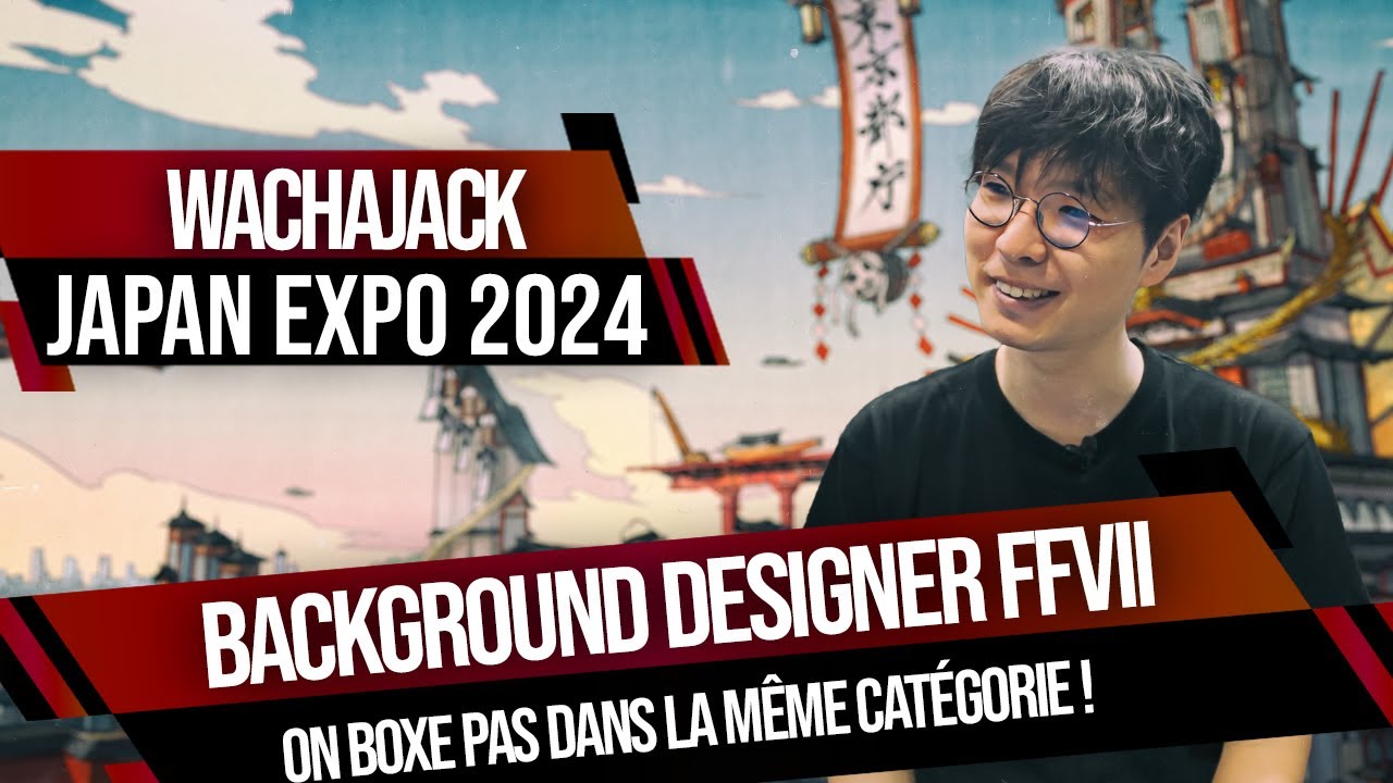 Le studio qui a créé les backgrounds de FFVII ! - Wachajack à  Japan Expo 2024