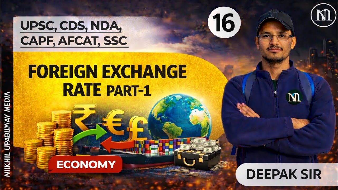 Economics - Foreign Exchange Rate Part - 2 | UPSC CSE CDS NDA AFCAT CAPF SSC AND COMPETITIVE EXAMS