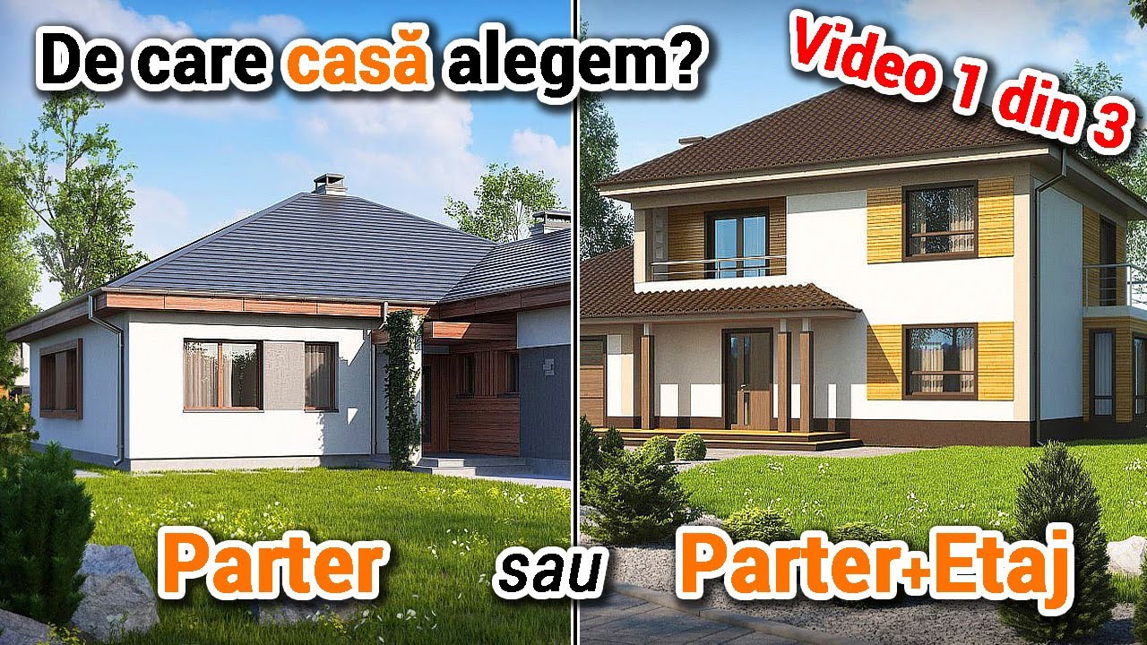 Casa cu Parter sau cu Etaj - Partea I - analiza comparata