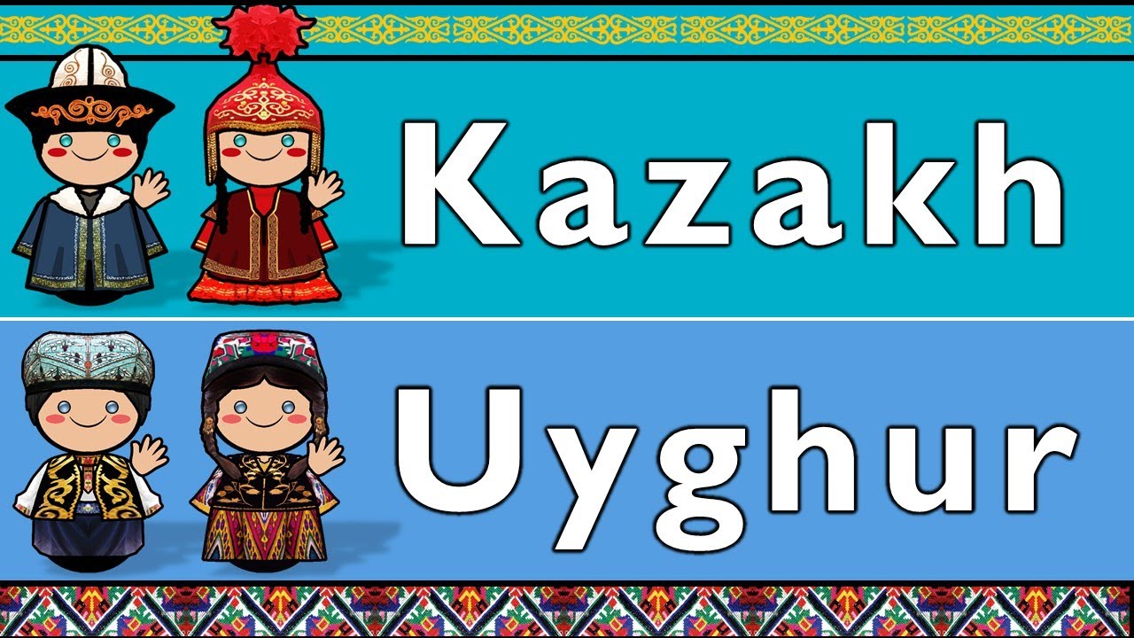 TURKIC: KAZAKH & UYGHUR
