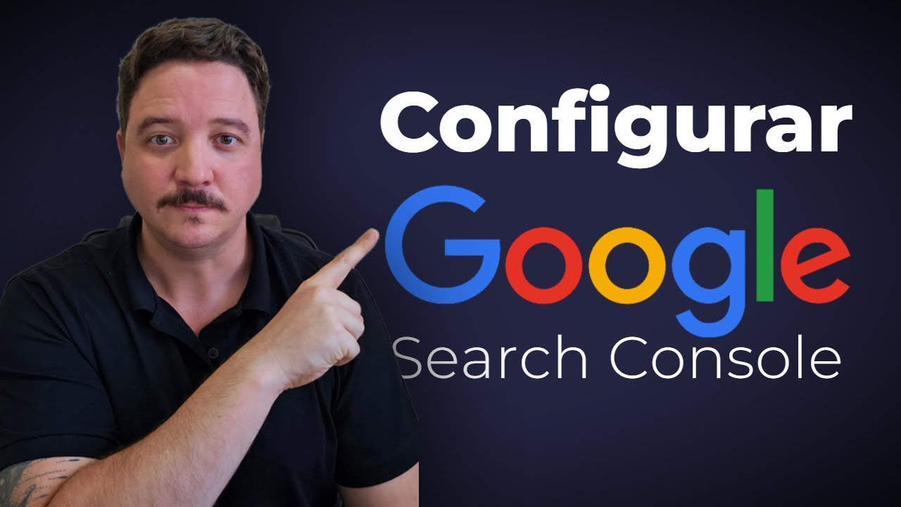 Como configurar o Google Search Console | Guia prático com detalhes