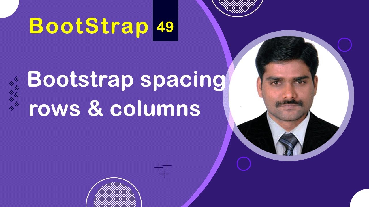Bootstrap Spacing Rows & Columns - Bootstrap 5 Tutorial 49 🚀