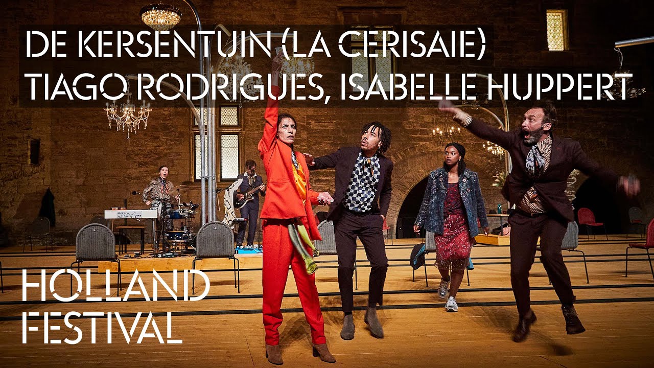 Holland Festival 2022: De Kersentuin (La Cerisaie) -  Tiago Rodrigues, Isabelle Huppert