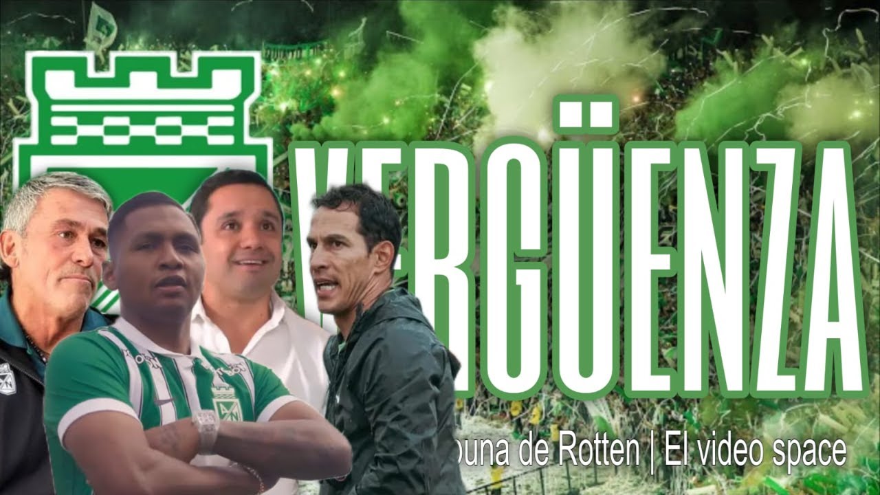 ¡Que se vayan TODOS en Atletico Nacional! | Son una VERGÜENZA 😡 LTDR