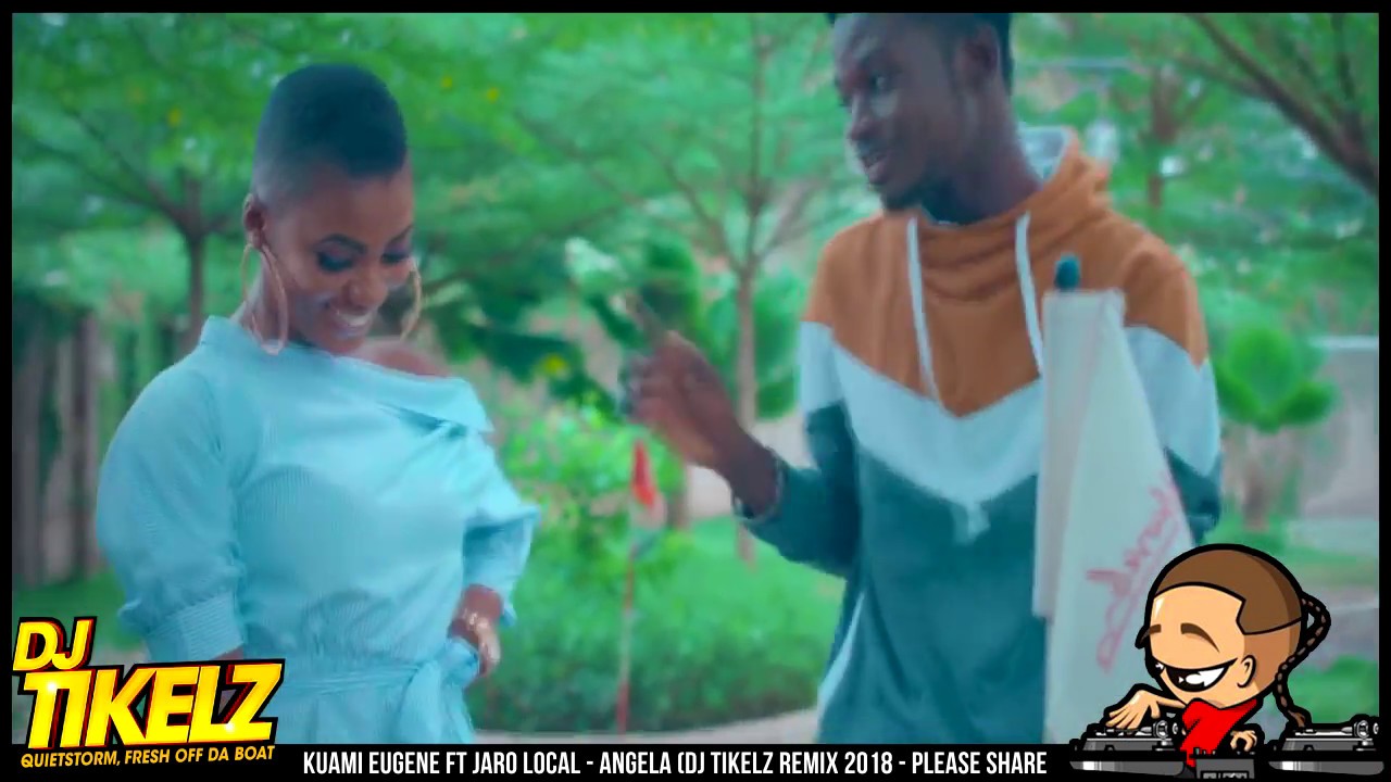 Kuami eugene ft Jaro Local   Angela DJ Tikelz Remix 2018