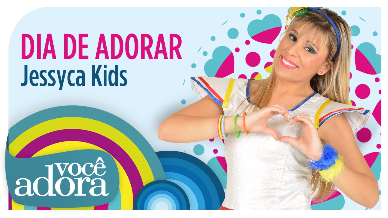 Jessyca Kids - Dia de Adorar (DVD Jornal da Alegria)
