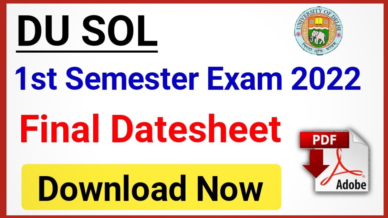 DU SOL First Semester Exam Final Datesheet PDF Download Now | SOL First Semester March Exam 2022