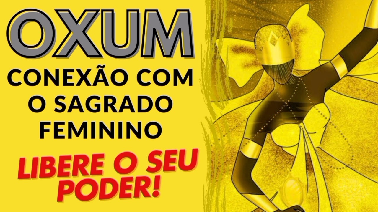 Mantra de Oxum - Desperte o sagrado feminino dentro de você