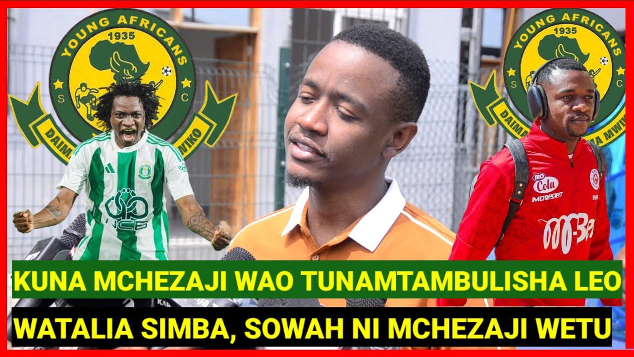 ALLY KAMWE AFUNGUKA LEO WANATAMBULISHA MASHINE MPYA YANGA, JONATHAN SOWAH NI MTOTO WA INJINIA