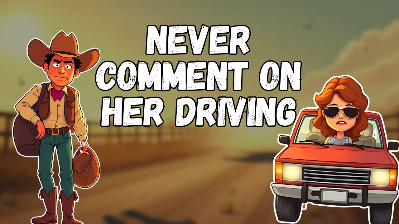 Never Comment on Her Driving | A Hilarious Country Tale! 🚗😂
