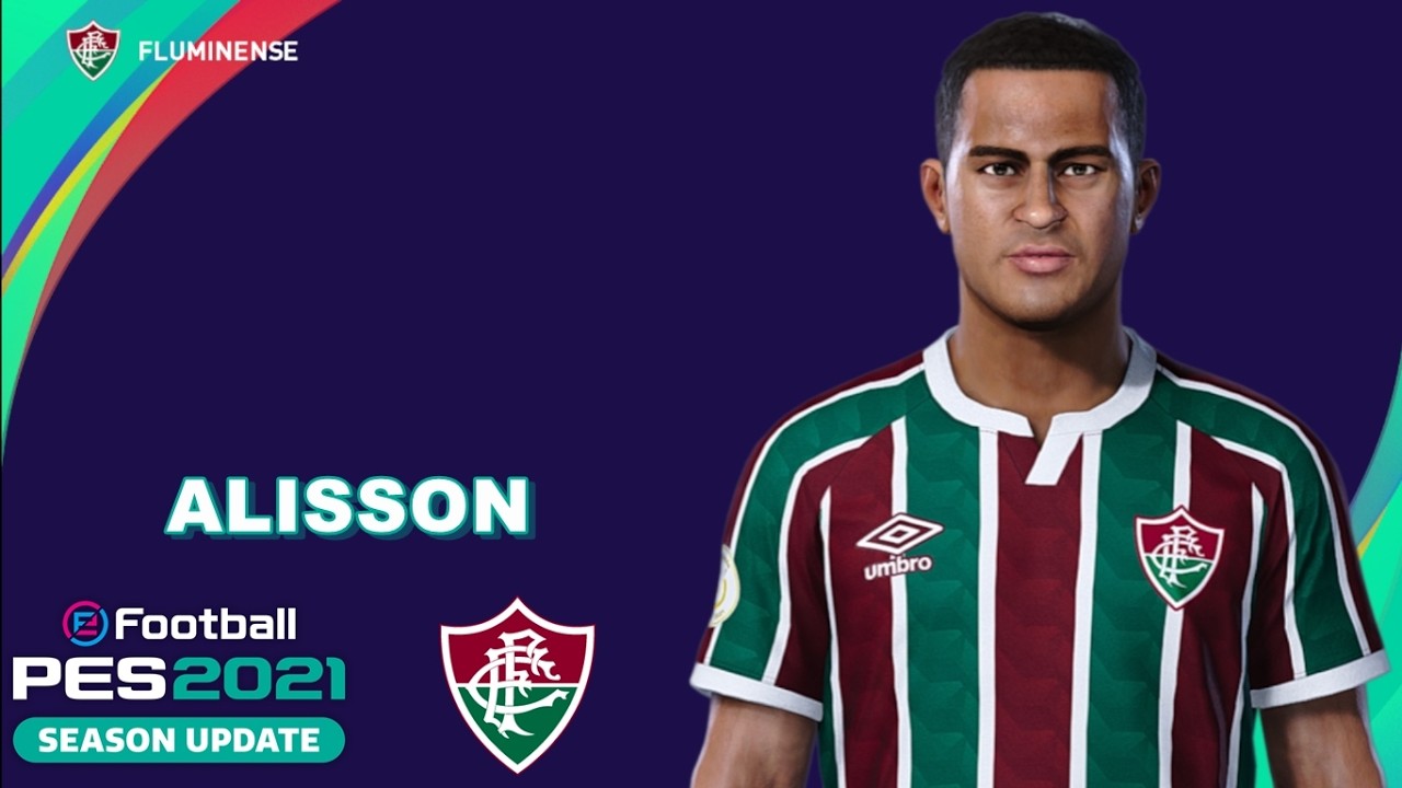 ALISSON PES 2021 (FLUMINENSE) EFOOTBALL COMO FAZER