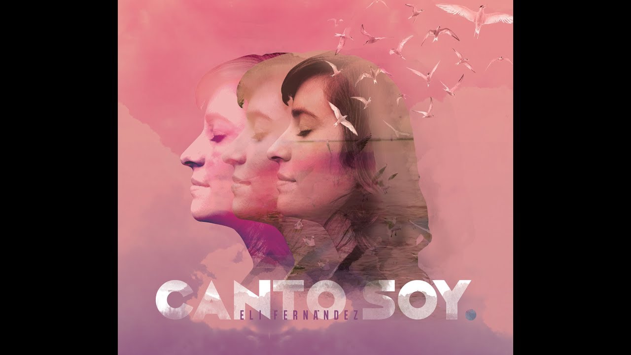 Eli Fernández | Canto Soy (Álbum completo)