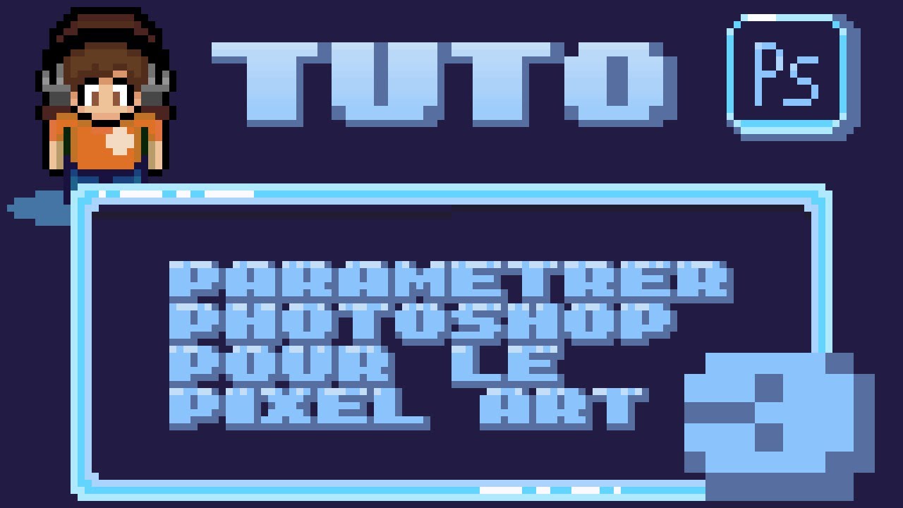 Paramétrer Photoshop pour le pixel art - 3/3