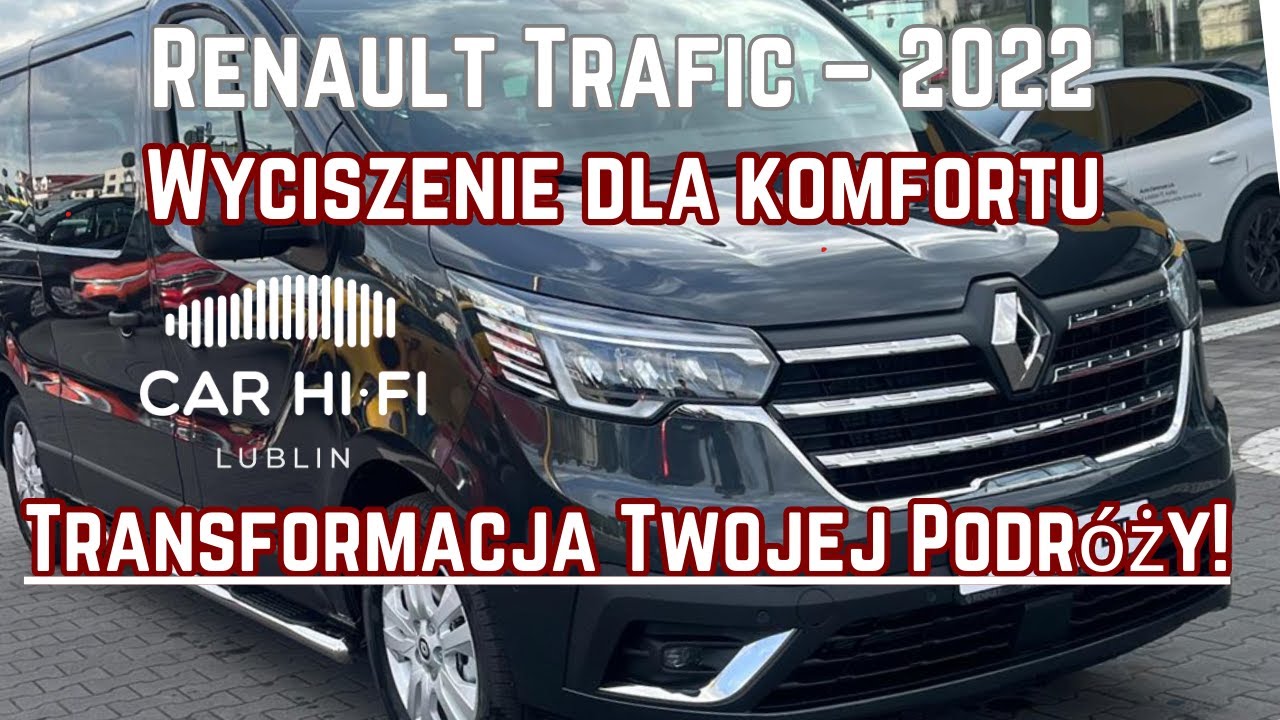 Renault Trafic: Transformacja Komfortu &ndash; Niesamowite Wyciszenie!