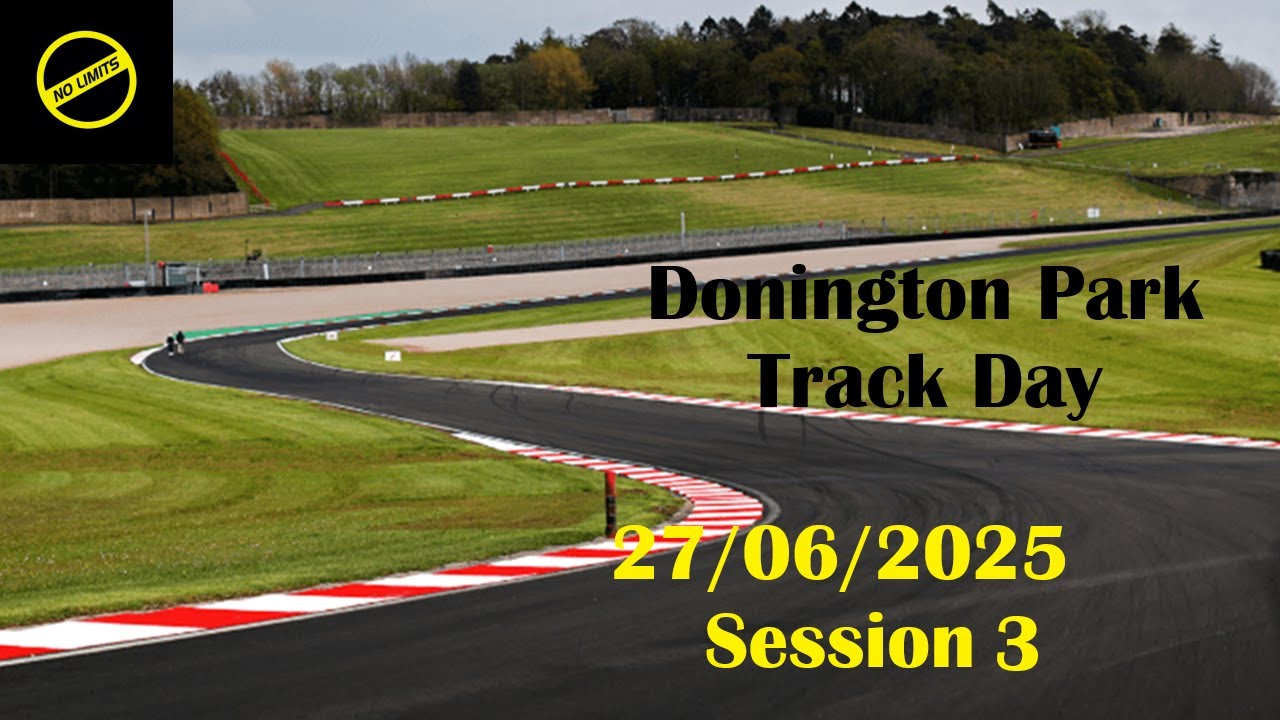 Donington No Limits Track Day – 27/06/2025 – Session 3
