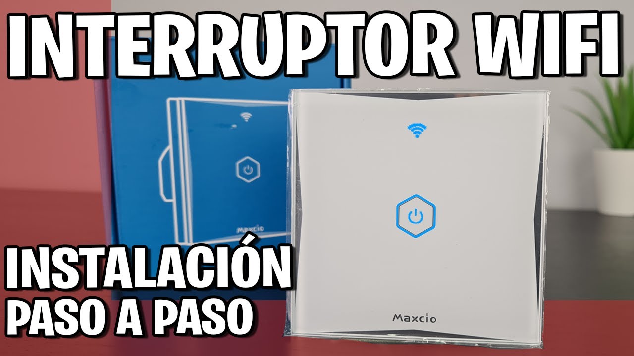 🔴 Cómo instalar un INTERRUPTOR Conmutador WIFI con Neutro Maxcio ♦ Alexa ♦ Google Home