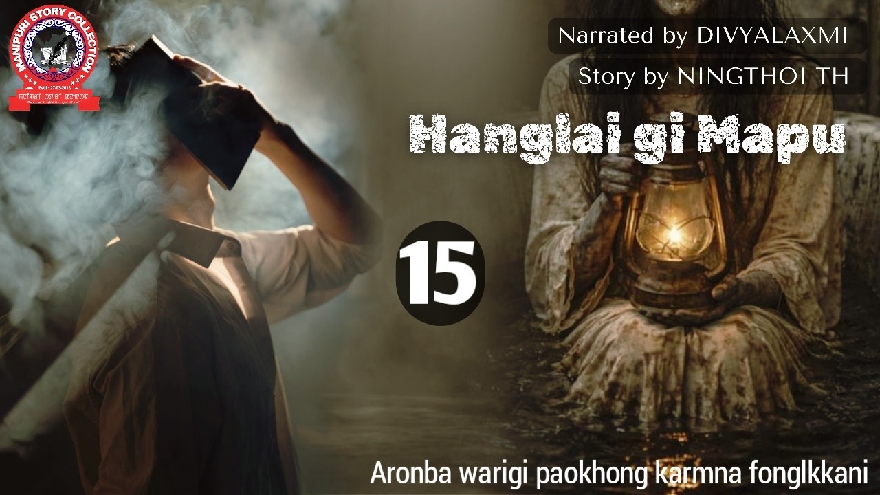 Hanglai gi Mapu (15) / Aronba warigi paokhong karmna fonglkkani.