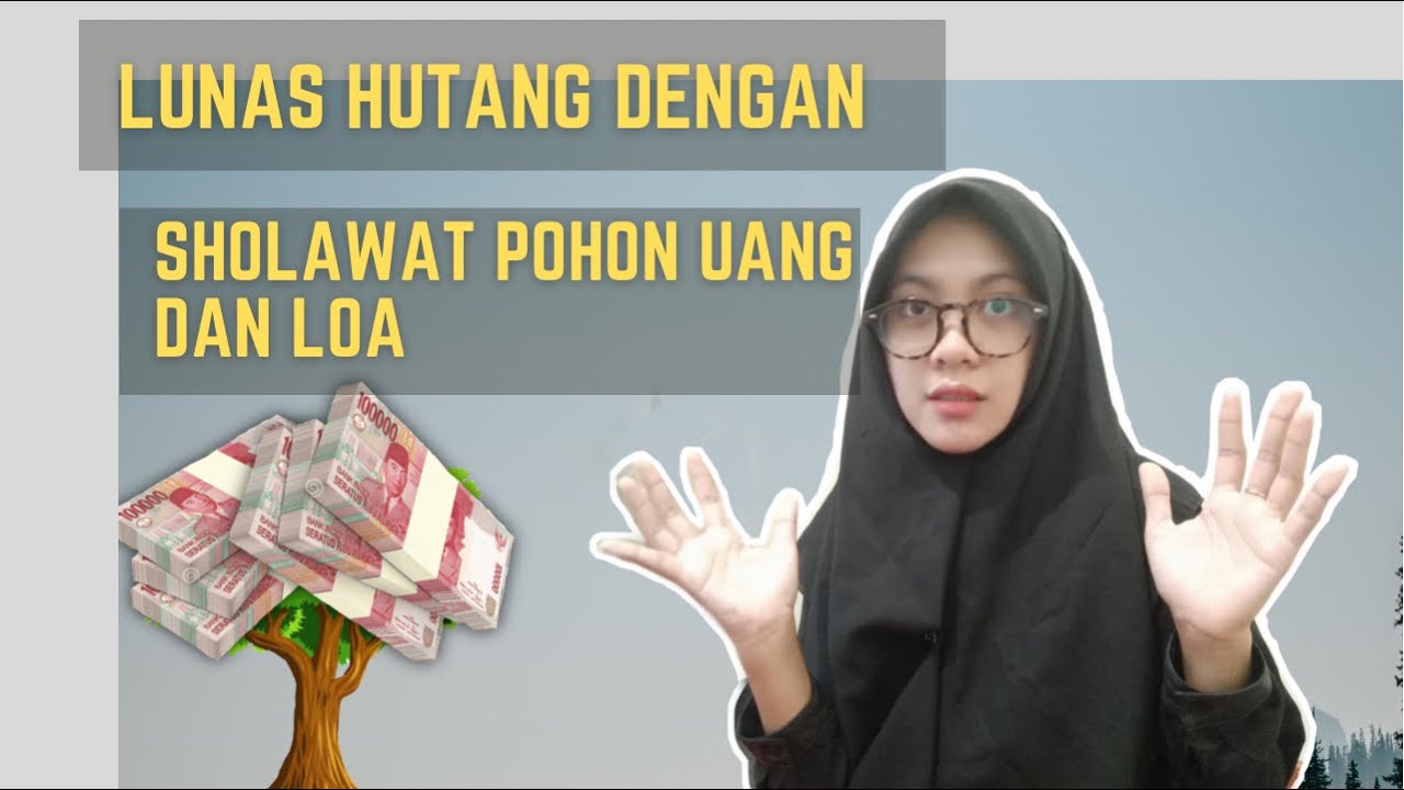 CARA MELUNASI HUTANG YANG BANYAK  DENGAN SHOLAWAT DAN LOA (LAW OF ATTRACTION)