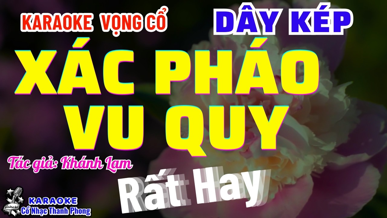 Karaoke Vọng Cổ Xác Pháo Vu Quy Dây Kép | Cổ nhạc Thanh Phong
