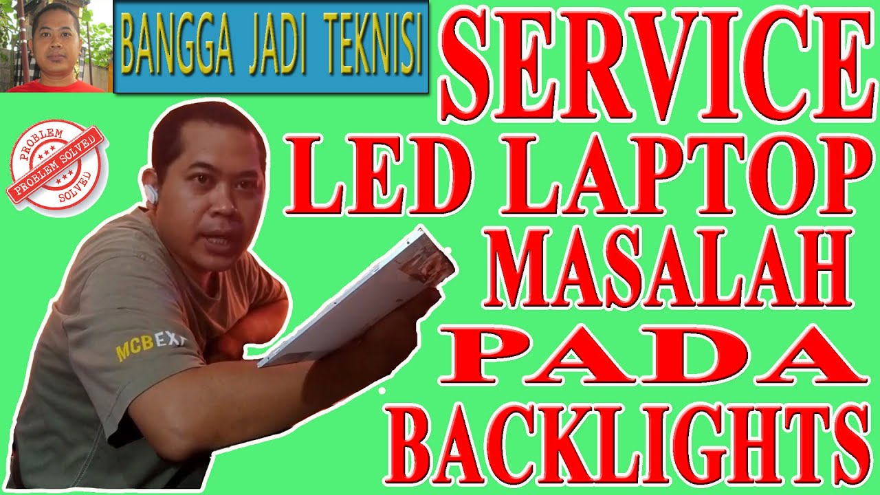 Cara Memperbaiki Led Laptop BackLight Mati / Repair Led Laptop BackLight Off