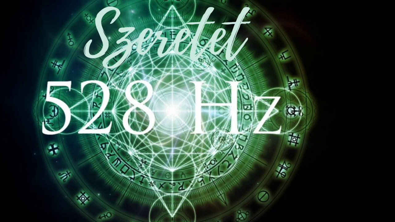 528Hz Medit&aacute;ci&oacute; - A Szeretet Frekvenci&aacute;ja