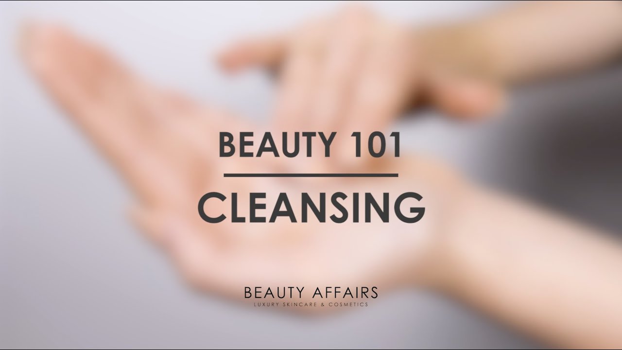 Beauty 101 - Cleansing with Beauty Affairs